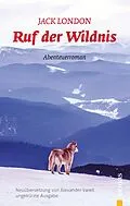 E-Book (epub) Ruf der Wildnis: Jack London: eBook (ungekürzte Ausgabe) von Alexander Varell, Jack London