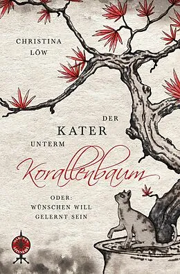 E-Book (epub) Der Kater unterm Korallenbaum, oder: Wünschen will gelernt sein von Christina Löw