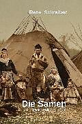 E-Book (epub) Die Samen: Das indigene Volk des Sápmi von Rene Schreiber