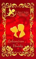 E-Book (epub) Liebeswirren in Venedig von Katherine Collins, Ester D. Jones, Marie C. Bonnet