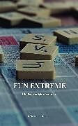 E-Book (epub) Fun Extreme: Gängigste Spiele neu gespielt von Rene Schreiber