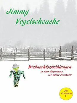 E-Book (epub) Jimmy Vogelscheuche von Mary Wilkins Freeman, Frank Stockton, Harriet Beecher Stowe