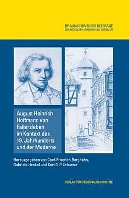 Fester Einband August Heinrich Hoffmann von Fallersleben im Kontext des 19. Jahrhunderts und der Moderne von 
