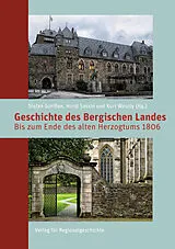 Kartonierter Einband Geschichte des Bergischen Landes von Stefan Gorißen, Stephen Pielhoff, Vanessa Walter