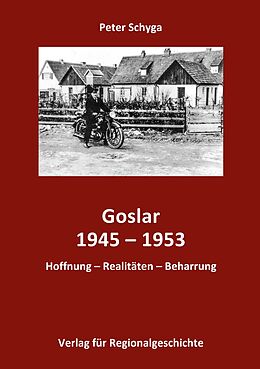 Fester Einband Goslar 1945-1953 von Peter Schyga