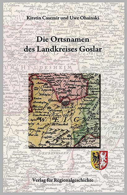 Niedersächsisches Ortsnamenbuch / Die Ortsnamen des Landkreises Goslar
