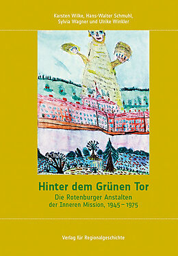 Fester Einband Hinter dem Grünen Tor von Karsten Wilke, Hans-Walter Schmuhl, Sylvia Wagner
