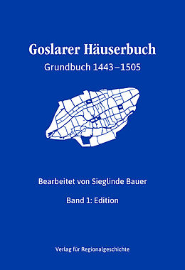 Fester Einband Goslarer Häuserbuch  Grundbuch 1443-1505 von 