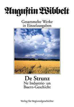 Fester Einband Augustin Wibbelt - Gesammelte Werke in Einzelausgaben / De Strunz von Augustin Wibbelt