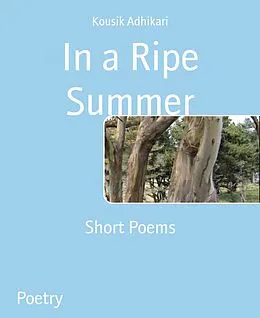 E-Book (epub) In a Ripe Summer von Kousik Adhikari