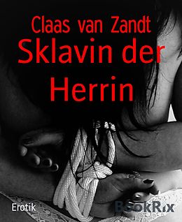 E-Book (epub) Sklavin der Herrin von Claas van Zandt