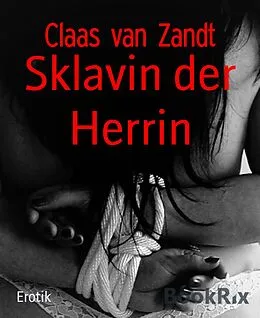 E-Book (epub) Sklavin der Herrin von Claas van Zandt