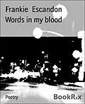 E-Book (epub) Words in my blood von Frankie Escandon