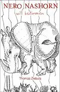 E-Book (epub) Nero Nashorn will bestimmen von Thomas Ziebula