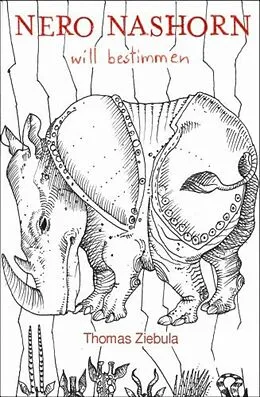 E-Book (epub) Nero Nashorn will bestimmen von Thomas Ziebula