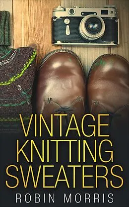 E-Book (epub) Vintage Knitting Sweaters von Robin Morris