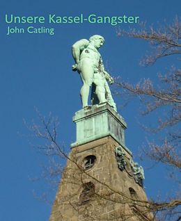 E-Book (epub) Unsere Kassel-Gangster von John Catling