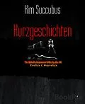 E-Book (epub) Kurzgeschichten von Kim Succubus