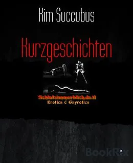 E-Book (epub) Kurzgeschichten von Kim Succubus