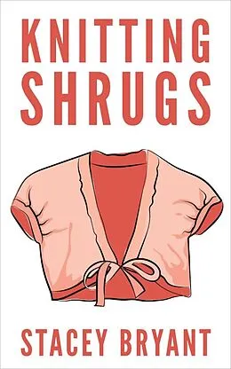 E-Book (epub) Knitting Shrugs von Stacey Bryant