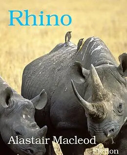 E-Book (epub) Rhino von Alastair Macleod