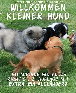 E-Book (epub) Willkommen kleiner Hund von Dieter Gallun, Sabine Gert-Schlühr