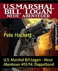 E-Book (epub) U.S. Marshal Bill Logan - Neue Abenteuer #13/14: Doppelband von Pete Hackett