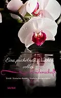 E-Book (epub) Eine prickelnde Nacht voller Leidenschaft Erotik / Erotischer Roman / Erotische Kurzgeschichte von Julia Weiß