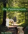 E-Book (epub) Die Palominostute von Mia Monocerus