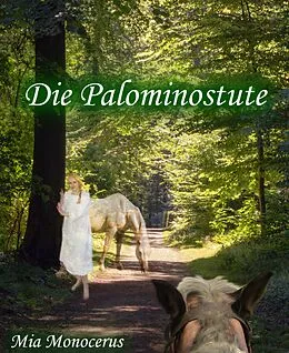 E-Book (epub) Die Palominostute von Mia Monocerus