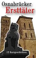 E-Book (epub) Osnabrücker Ersttäter von Martin Witte, Stefan Wollschläger, Anuk Nikolai
