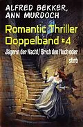 E-Book (epub) Romantic Thriller Doppelband #4 von Alfred Bekker, Ann Murdoch