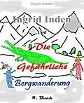 E-Book (epub) Ingrid Inden und die gefärliche Bergwanderung Buch 4 von Jürgen Sander