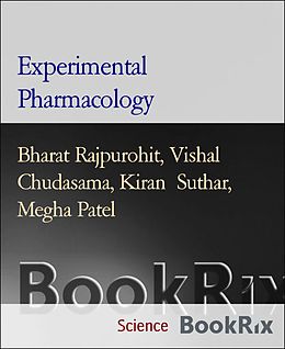 E-Book (epub) Experimental Pharmacology von Bharat Rajpurohit, Vishal Chudasama, Kiran Suthar