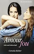 E-Book (epub) Amour fou von Cornelia Richter