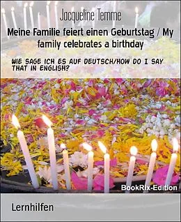 E-Book (epub) Meine Familie feiert einen Geburtstag / My family celebrates a birthday von Jacqueline Temme