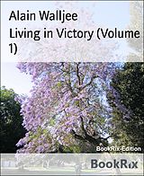 eBook (epub) Living in Victory (Volume 1) de Alain Walljee