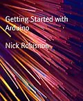 E-Book (epub) Getting Started with Arduino von Nick Robisnon