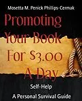 E-Book (epub) Promoting Your Book For $3.00 A Day von Mosetta M. Penick Phillips-Cermak
