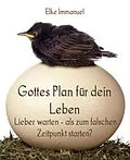 E-Book (epub) Gottes Plan für dein Leben von Elke Immanuel