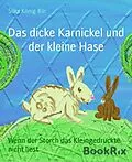 E-Book (epub) Das dicke Karnickel und der kleine Hase von Silke König-Bär