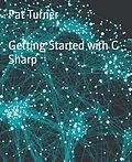 E-Book (epub) Getting Started with C Sharp von Pat Turner
