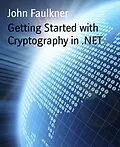 E-Book (epub) Getting Started with Cryptography in .NET von John Faulkner