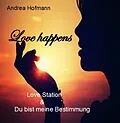 E-Book (epub) Love happens von Andrea Hofmann