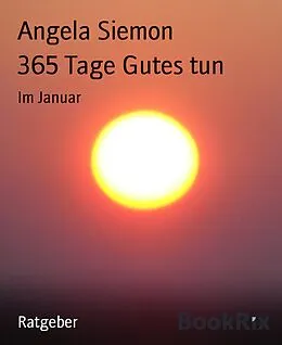 E-Book (epub) 365 Tage Gutes tun von Angela Siemon