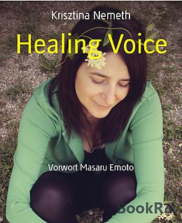 E-Book (epub) Healing Voice von Krisztina Nemeth