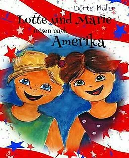 E-Book (epub) Lotte und Marie reisen nach Amerika von Dörte Müller