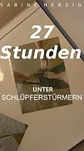E-Book (epub) 27 Stunden unter Schlüpferstürmern von Sabine Herzig