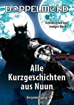E-Book (epub) Doppelmond - Alle Kurzgeschichten aus Nuun von Benjamin Spang