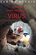 E-Book (epub) Gestatten, mein Name ist Virus von Sabine Herzig